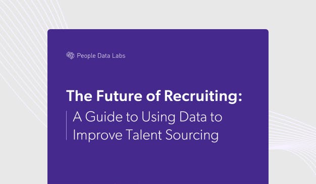 The Future of Recruiting: A Guide To Using Data to Improve Talent Sourcing
