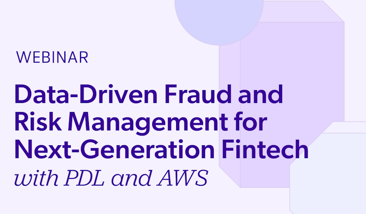 Webinar - Data-Driven Fraud and Risk Management for Next-Generation Fintech with People Data Labs and AWS